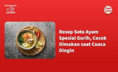 Resep Soto Ayam Spesial Gurih, Cocok Dimakan saat Cuaca Dingin